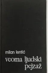 Veoma ljudski pejsaž - zbirka novela, 1977.